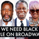 Black Broadway Actors Reflect On The Importance of Inclusivity In Theater